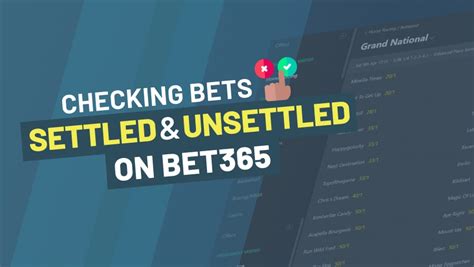 how long does bet365 take to settle bets,bet365 bet slip unsettled